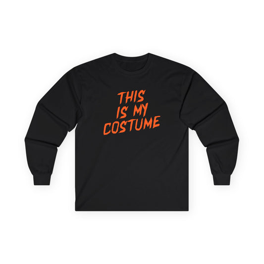 THIS IS MY COSTUME long sleeve t-shirt