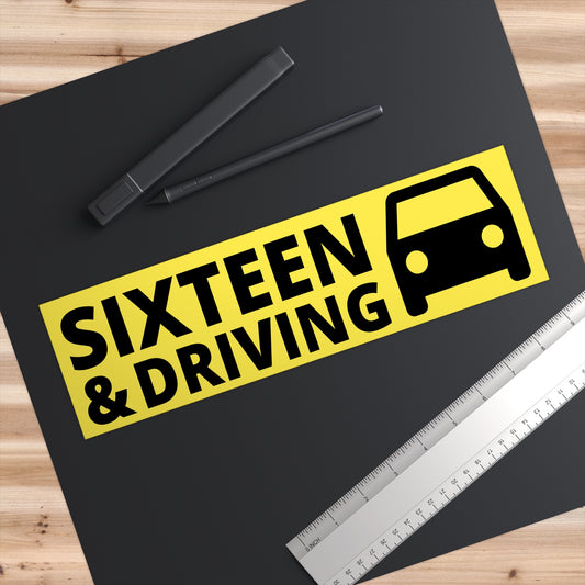 SIXTEEN & DRIVING bumper sticker
