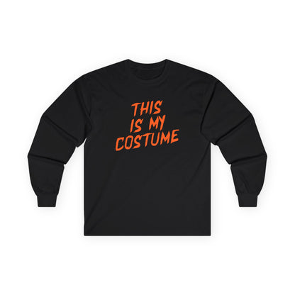 THIS IS MY COSTUME long sleeve t-shirt