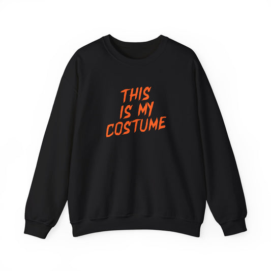 THIS IS MY COSTUME sweatshirt