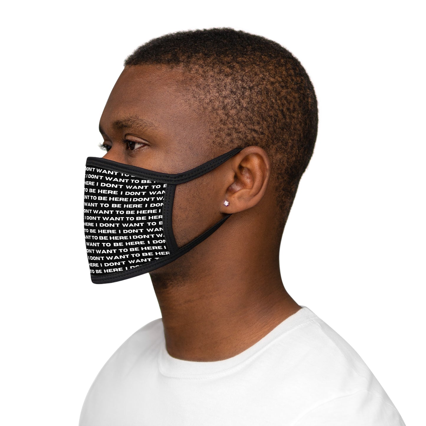 I DON'T WANT TO BE HERE face mask (adult)
