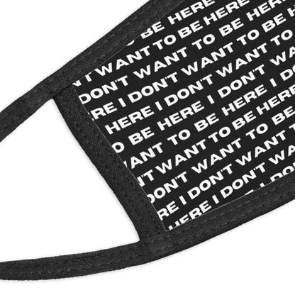 I DON'T WANT TO BE HERE face mask (kids)