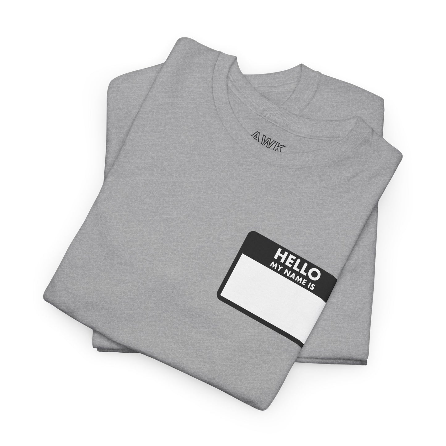 HELLO MY NAME IS t-shirt