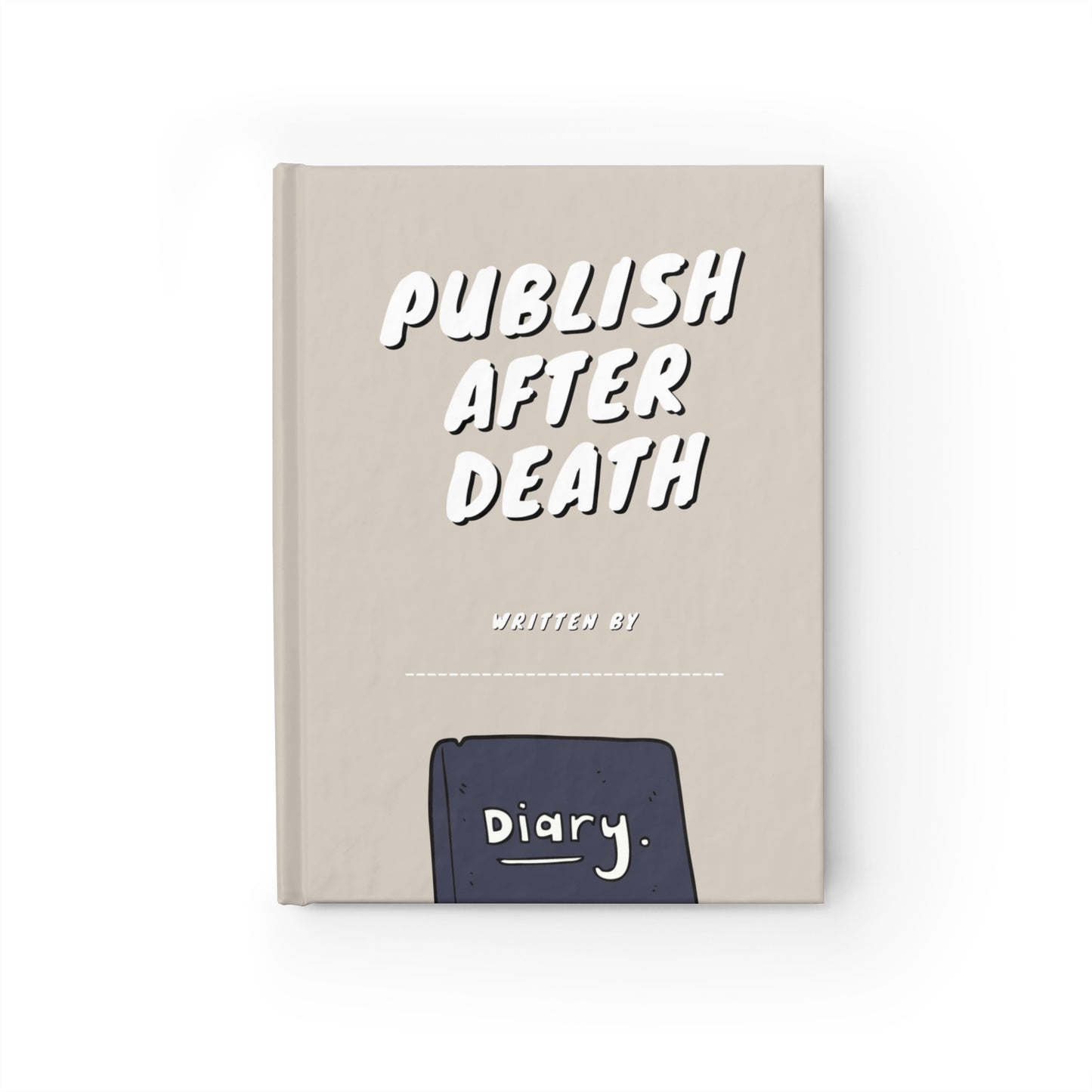 PUBLISH AFTER DEATH diary (greige)