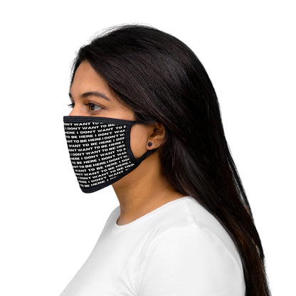 I DON'T WANT TO BE HERE face mask (adult)