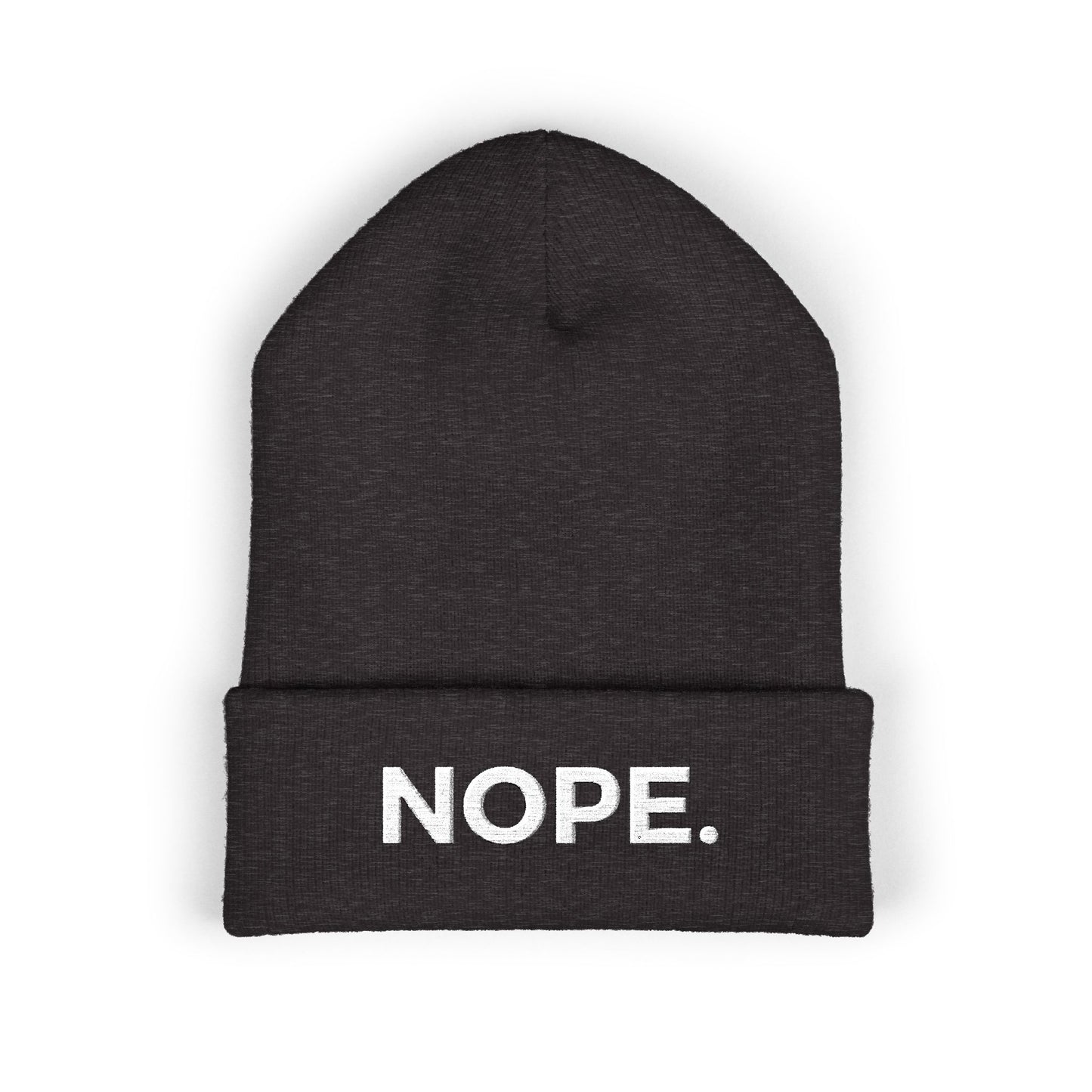 NOPE. cuffed beanie