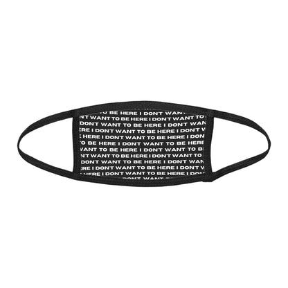 I DON'T WANT TO BE HERE face mask (kids)