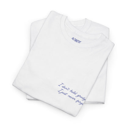 I DON'T HOLD GRUDGES... t-shirt